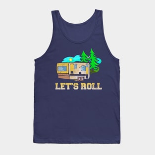 Camping Trailer Let's Roll RV T shirt Tank Top